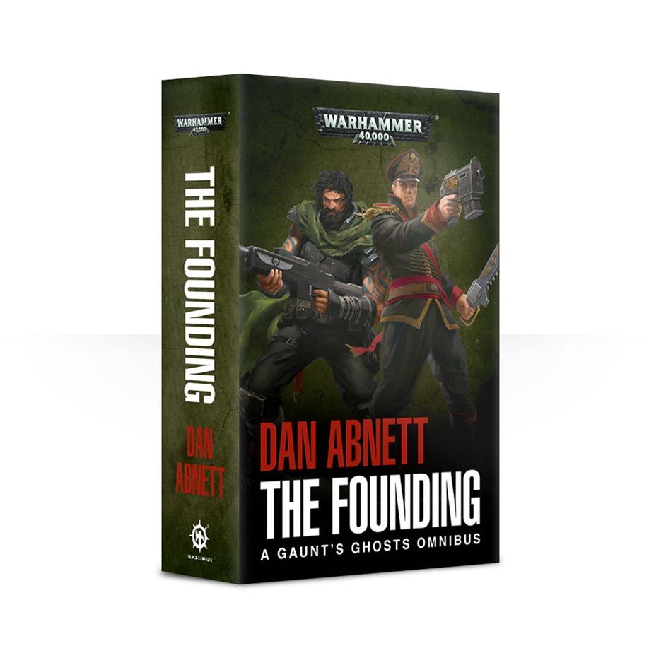 GAUNT'S GHOSTS THE FOUNDING (PB)